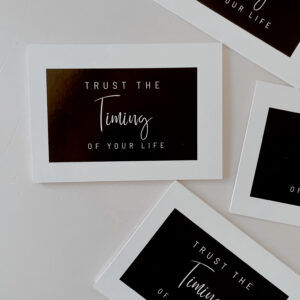 'Trust the timing of your life' - Post Card