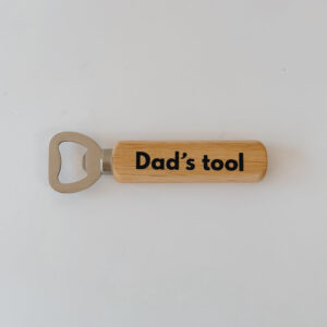 Bottle Opener - Dad's Tool