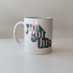 Mug - You Got This