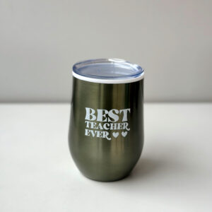 Coffee & Wine Tumbler - Best Teacher Ever (Green)