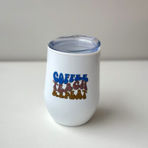 Coffee & Wine Tumbler - Coffee Teach Repeat