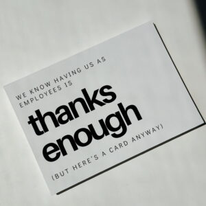 'We know having us as Employees is Thanks Enough'  - Post Card