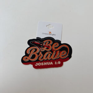 Sticker - Be Brave (Joshua 1:9)