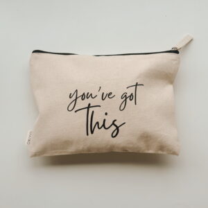 Cosmetic Bag - You've got this!