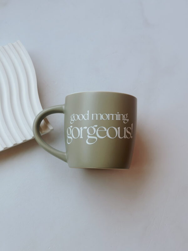 Mug - Green (GOOD MORNING GORGEOUS)