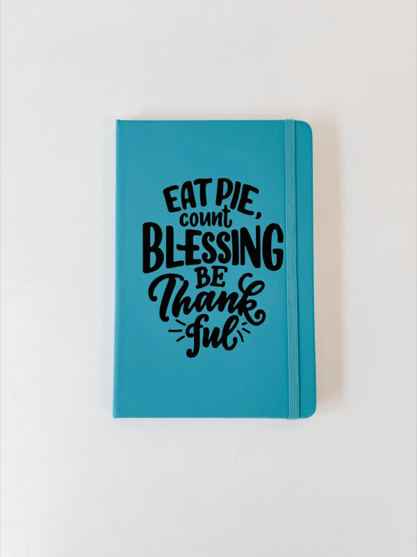 Stationery - Journal A5 - Eat Pie, Count Blessing, Be Thankful