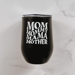 🐆 Coffee & Wine Tumbler - Mom, Mommy, Mama, Mother (Black)