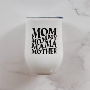 🐆 Coffee & Wine Tumbler - Mom, Mommy, Mama, Mother (White)