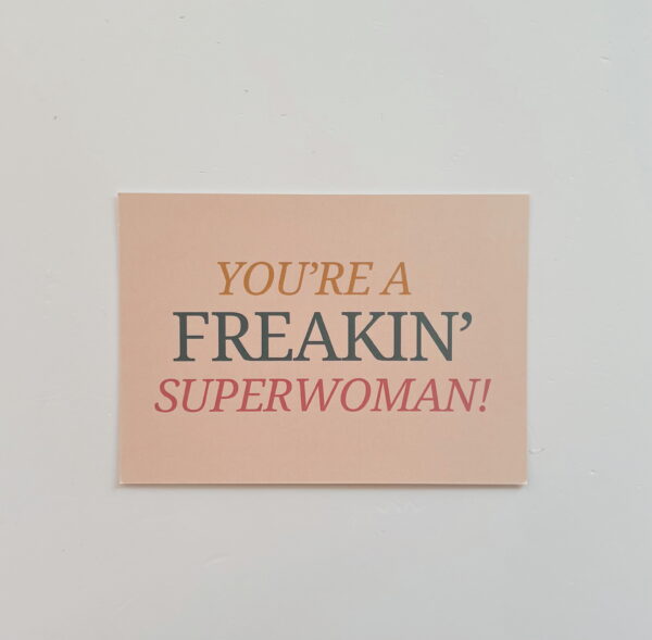 🌸You're a freakin' Superwoman! - Post Card