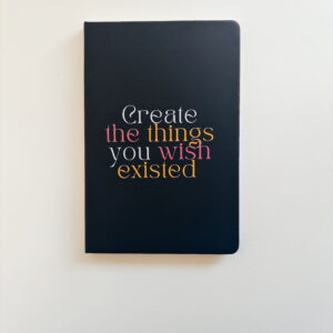 🌸 Stationery - Journal A5 Create the things you wish existed (Black)