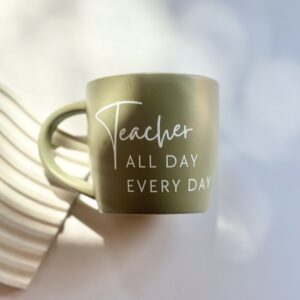 Mug - Teacher all Day Everyday (Green Mug)