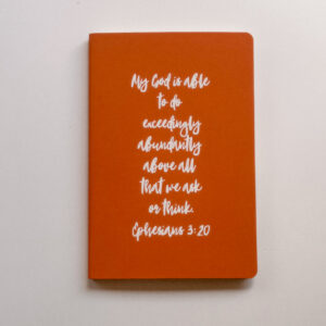 Stationery - Journal A5 - My God is able to do above all.. Eph 3:20 (Orange)