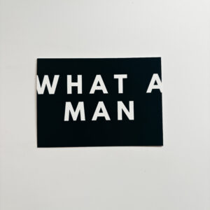 📔'What a Man' - Black Post Card
