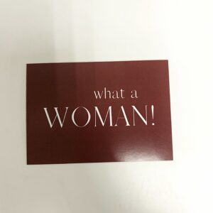 💐'What a Woman'  - Post Card