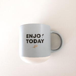 💐 Mug - Enjoy Today